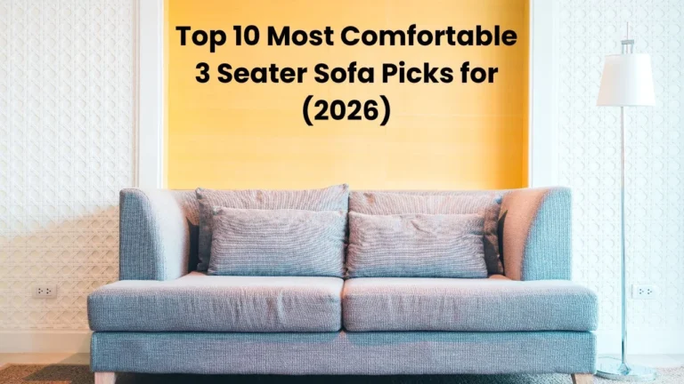 Top 10 Most Comfortable 3 Seater Sofa Picks for (2026)